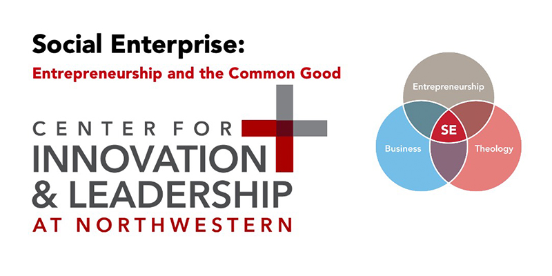 Social Enterprise: Entrepreneurship and the Common Good